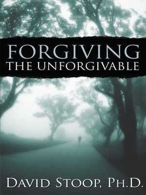 cover image of Forgiving the Unforgivable